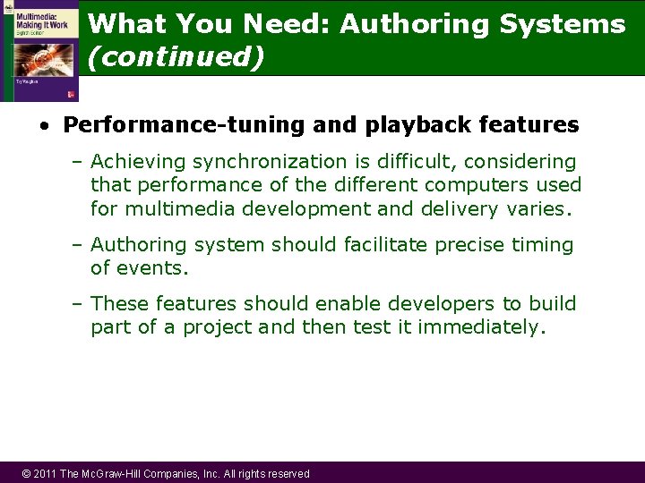 What You Need: Authoring Systems (continued) • Performance-tuning and playback features – Achieving synchronization