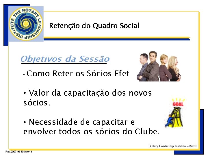 Retenção do Quadro Social • E Como Reter os Sócios Efetivamente. • Valor da