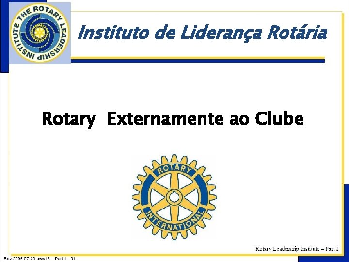 Instituto de Liderança Rotária Rotary Externamente ao Clube 