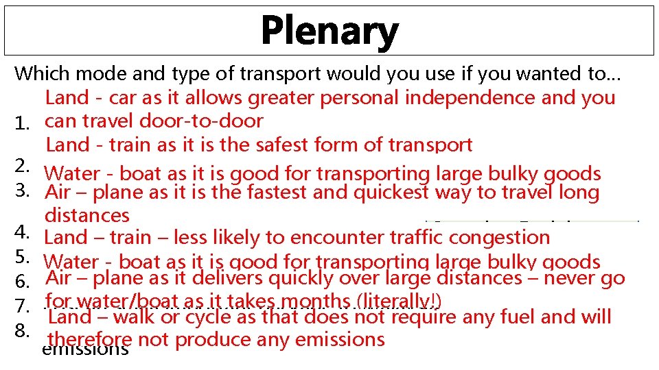 Plenary Which mode and type of transport would you use if you wanted to…