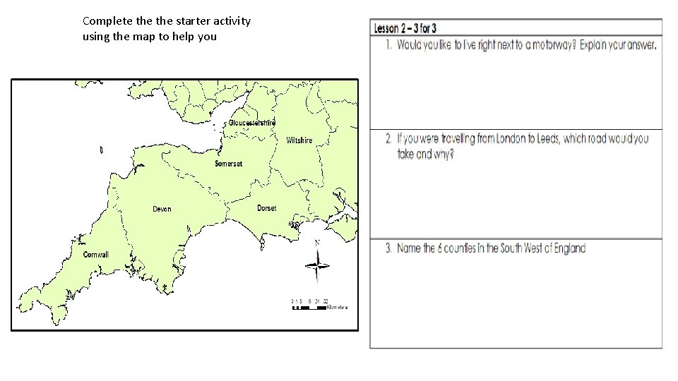 Complete the starter activity using the map to help you 