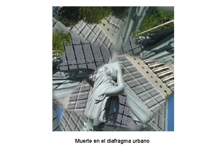 Muerte en el diafragma urbano 