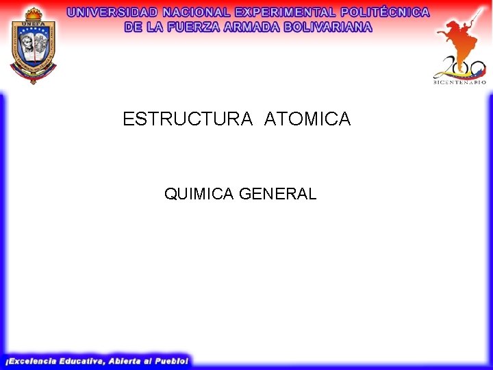 ESTRUCTURA ATOMICA QUIMICA GENERAL 