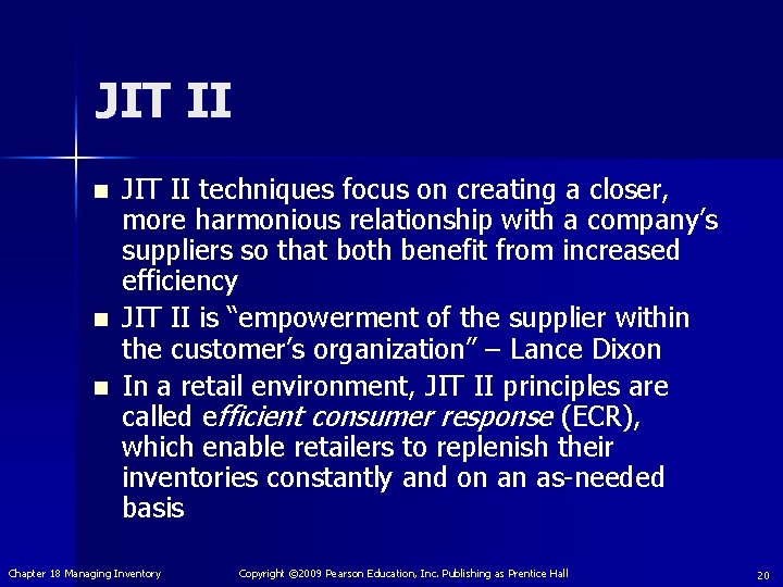 JIT II n n n JIT II techniques focus on creating a closer, more