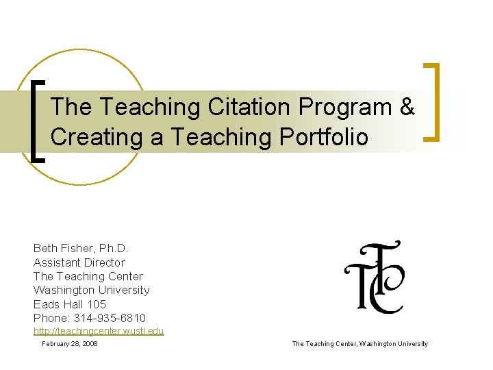 The Teaching Citation Program & Creating a Teaching Portfolio Beth Fisher, Ph. D. Assistant
