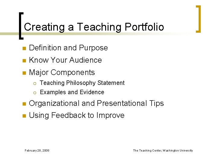 Creating a Teaching Portfolio n Definition and Purpose n Know Your Audience n Major
