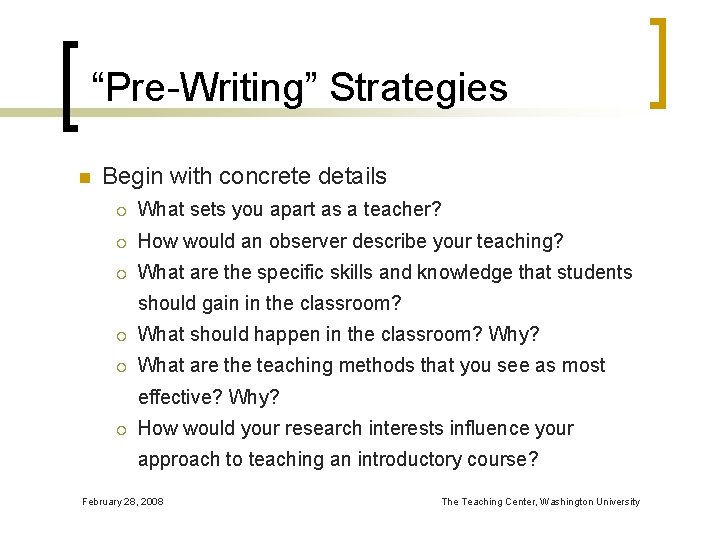“Pre-Writing” Strategies n Begin with concrete details ¡ What sets you apart as a