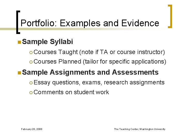 Portfolio: Examples and Evidence n Sample Syllabi ¡ Courses Taught (note if TA or