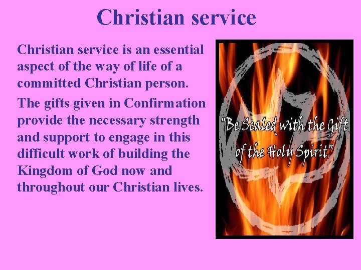 Christian service is an essential aspect of the way of life of a committed