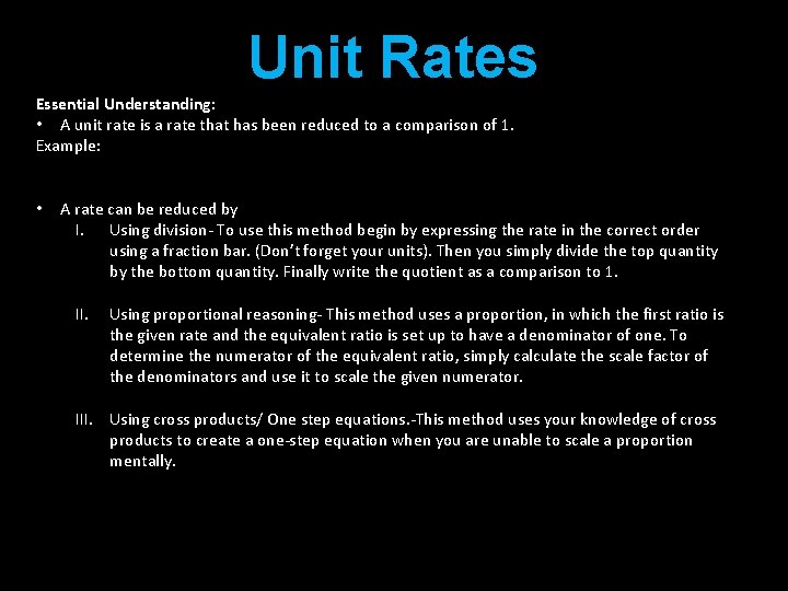 Unit Rates Essential Understanding: • A unit rate is a rate that has been