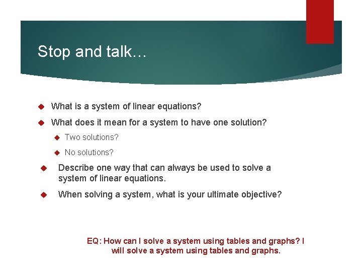 Stop and talk… What is a system of linear equations? What does it mean