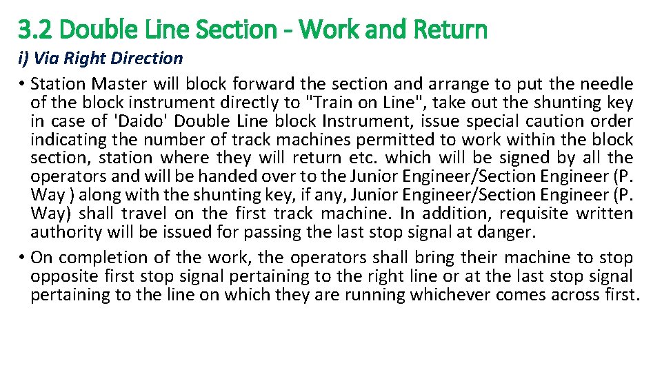 3. 2 Double Line Section - Work and Return i) Via Right Direction •