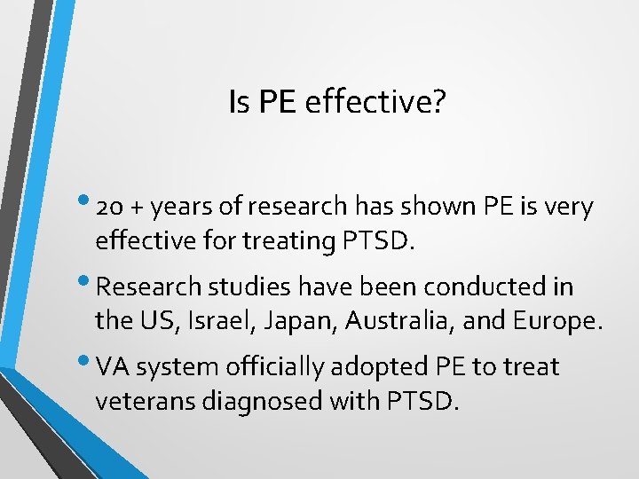 Is PE effective? • 20 + years of research has shown PE is very