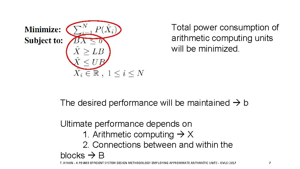 Total power consumption of arithmetic computing units will be minimized. The desired performance will
