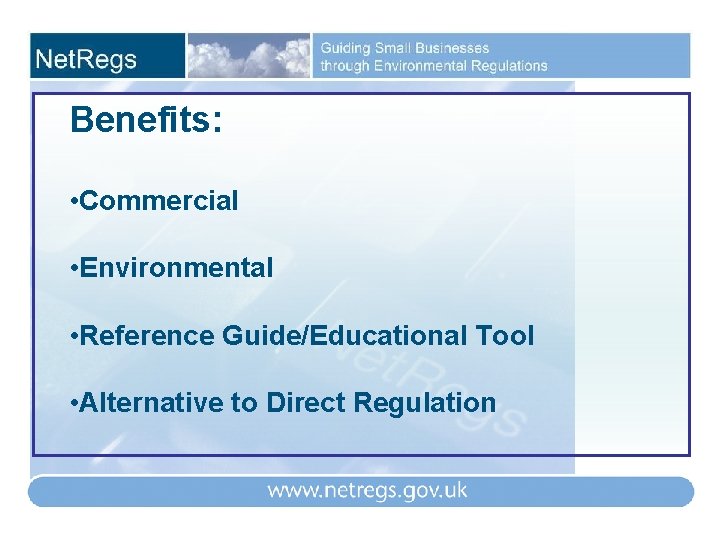 Benefits: • Commercial • Environmental • Reference Guide/Educational Tool • Alternative to Direct Regulation