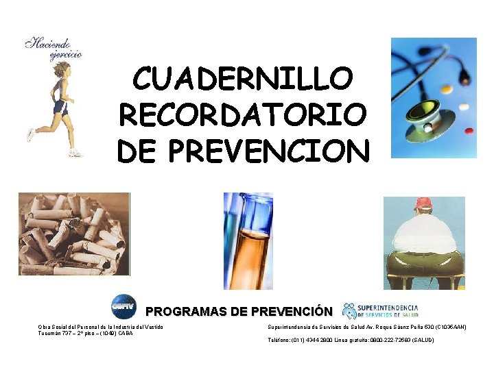 CUADERNILLO RECORDATORIO DE PREVENCION PROGRAMAS DE PREVENCIÓN Obra Social del Personal de la Industria