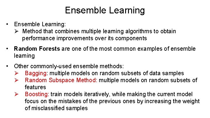 Ensemble Learning • Ensemble Learning: Ø Method that combines multiple learning algorithms to obtain