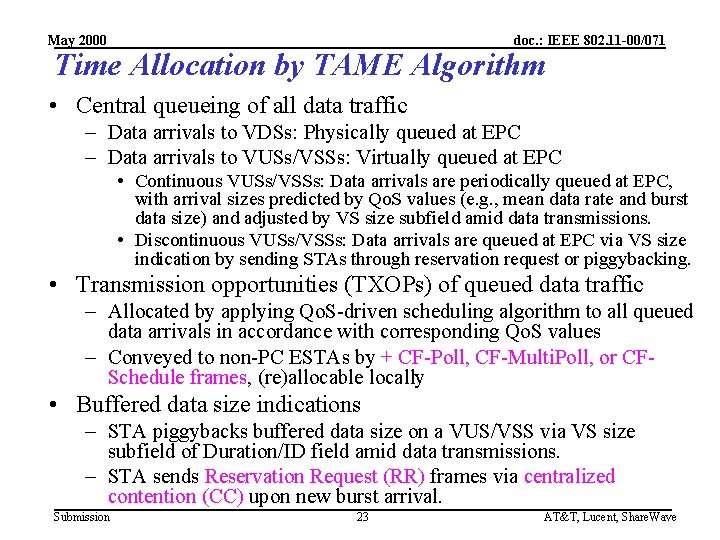 May 2000 doc. : IEEE 802. 11 -00/071 Time Allocation by TAME Algorithm •