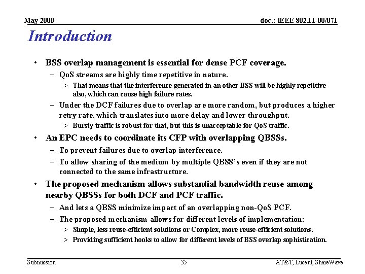 May 2000 doc. : IEEE 802. 11 -00/071 Introduction • BSS overlap management is