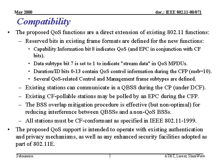 May 2000 doc. : IEEE 802. 11 -00/071 Compatibility • The proposed Qo. S