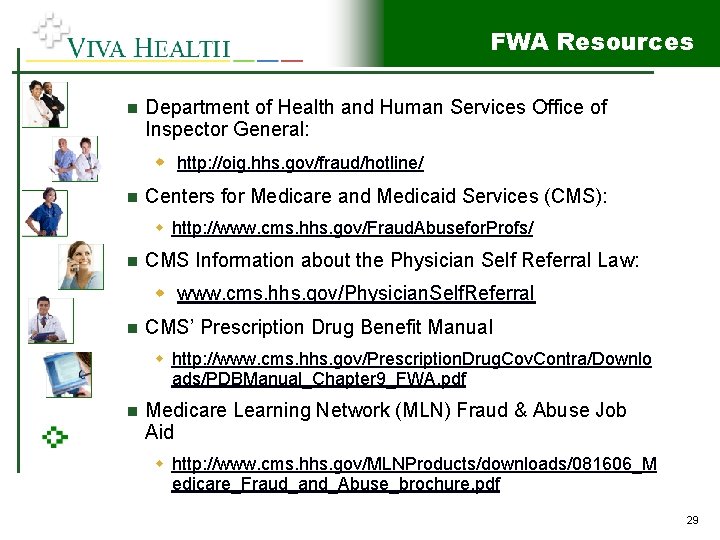 FWA Resources n Department of Health and Human Services Office of Inspector General: w FWA Resources n Department of Health and Human Services Office of Inspector General: w