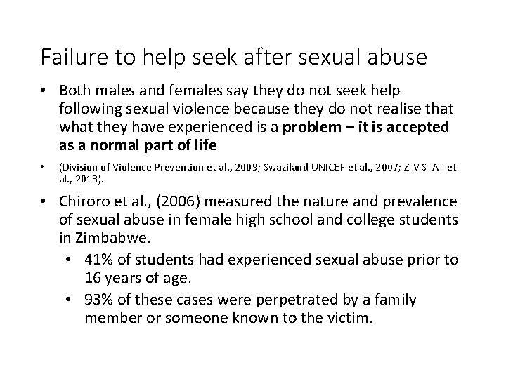 Failure to help seek after sexual abuse • Both males and females say they