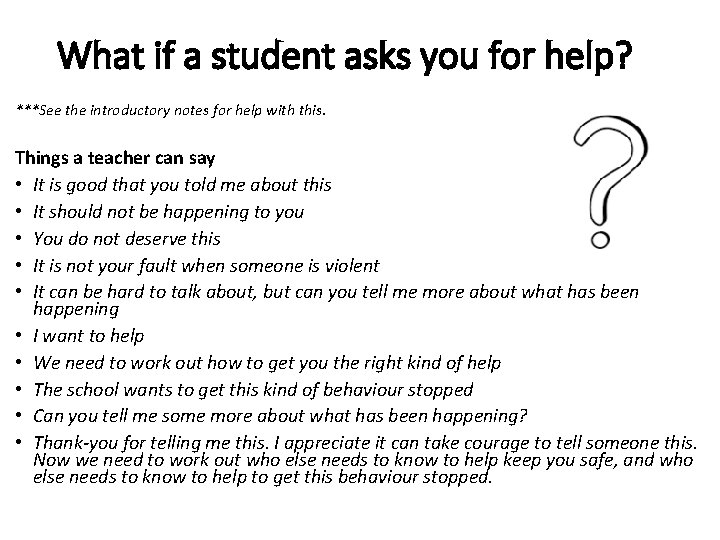 What if a student asks you for help? ***See the introductory notes for help