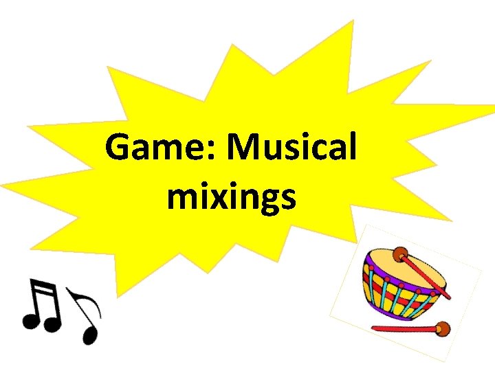 Game: Musical mixings 