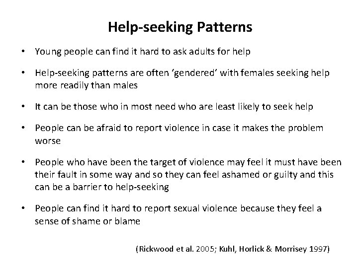 Help-seeking Patterns • Young people can find it hard to ask adults for help