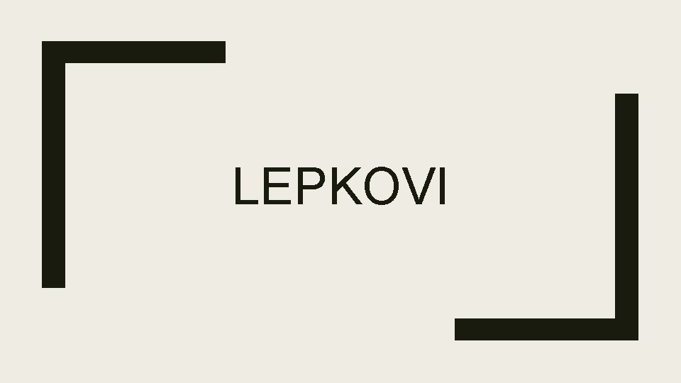 LEPKOVI 