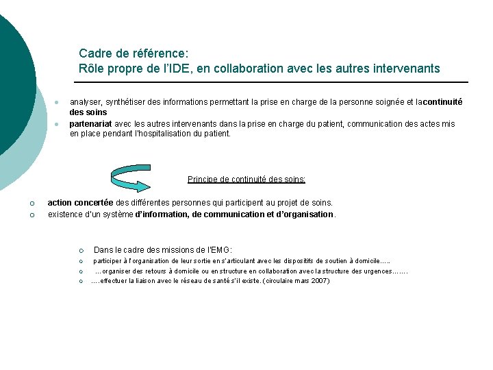 Cadre de référence: Rôle propre de l’IDE, en collaboration avec les autres intervenants l