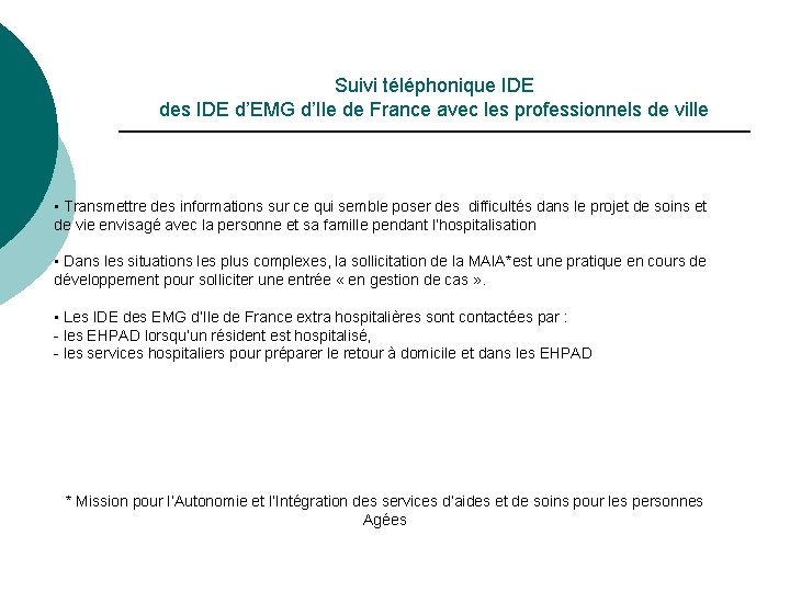 Suivi téléphonique IDE des IDE d’EMG d’Ile de France avec les professionnels de ville