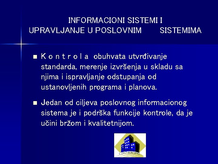 INFORMACIONI SISTEMI I UPRAVLJANJE U POSLOVNIM SISTEMIMA n K o n t r o