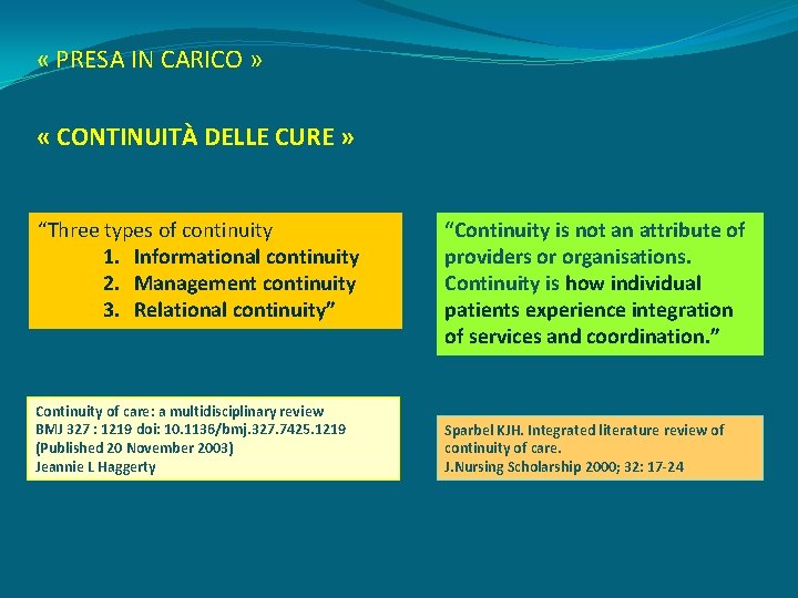  « PRESA IN CARICO » « CONTINUITÀ DELLE CURE » “Three types of