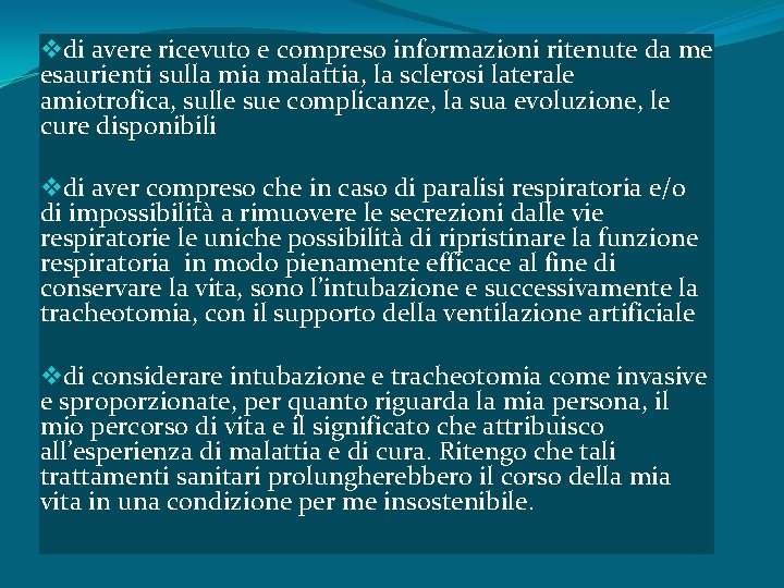 vdi avere ricevuto e compreso informazioni ritenute da me esaurienti sulla mia malattia, la