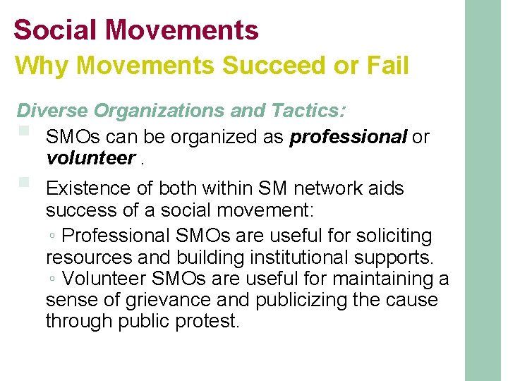 Social Movements Why Movements Succeed or Fail Diverse Organizations and Tactics: SMOs can be