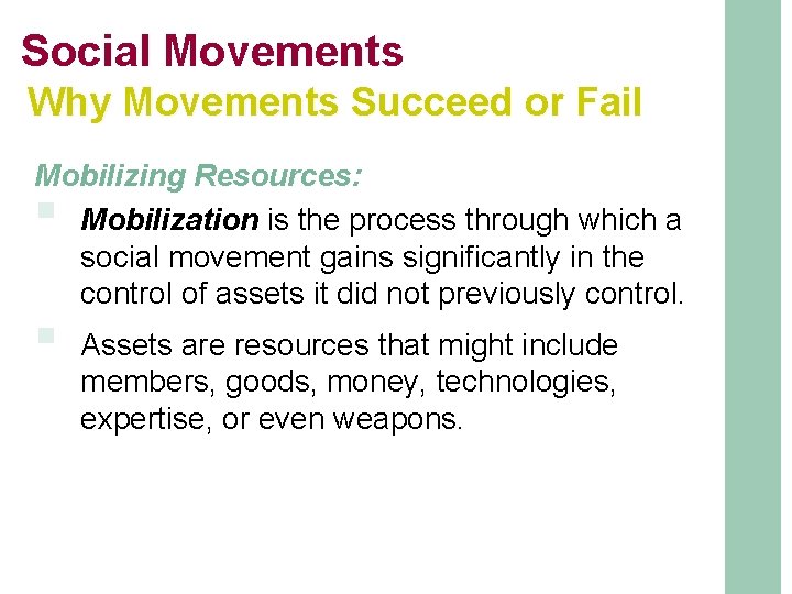 Social Movements Why Movements Succeed or Fail Mobilizing Resources: Mobilization is the process through