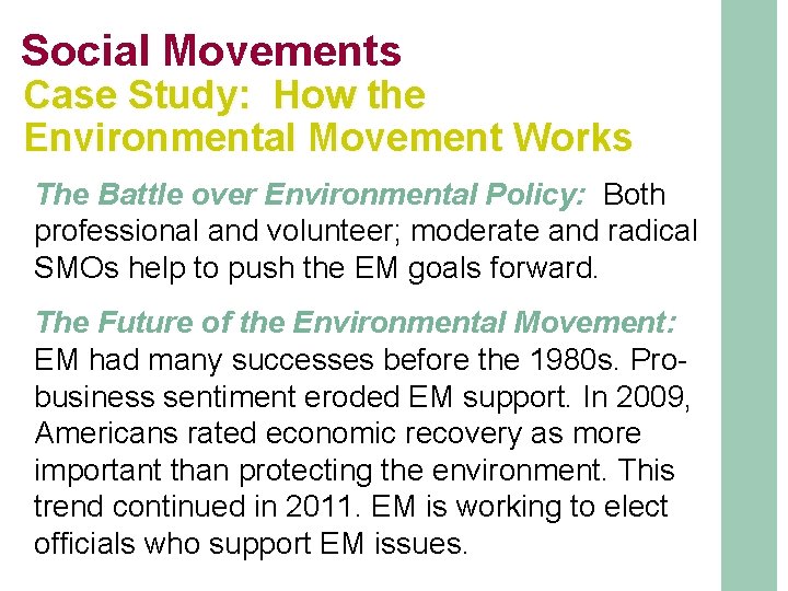 Social Movements Case Study: How the Environmental Movement Works The Battle over Environmental Policy: