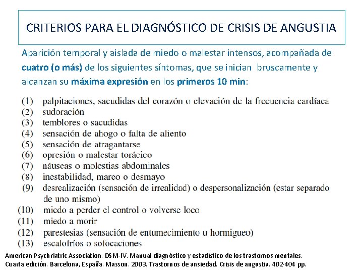 CRITERIOS PARA EL DIAGNÓSTICO DE CRISIS DE ANGUSTIA Aparición temporal y aislada de miedo