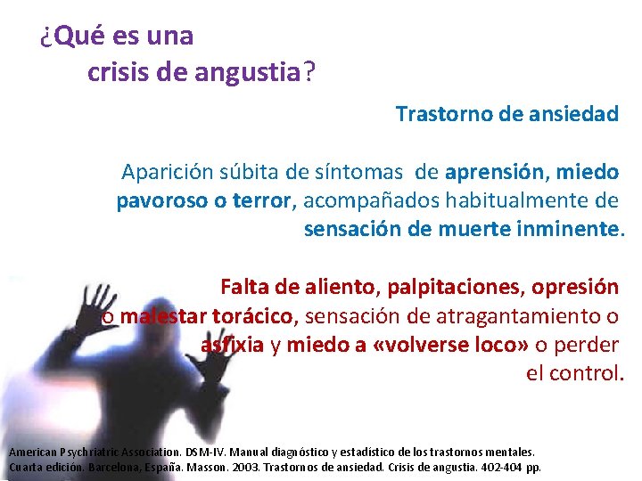 ¿Qué es una crisis de angustia? Trastorno de ansiedad Aparición súbita de síntomas de