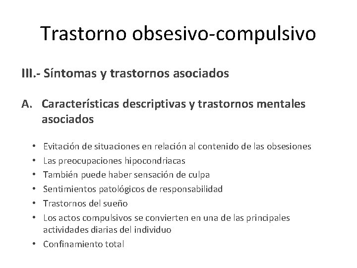 Trastorno obsesivo-compulsivo III. - Síntomas y trastornos asociados A. Características descriptivas y trastornos mentales