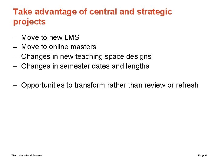 Take advantage of central and strategic projects – – Move to new LMS Move Take advantage of central and strategic projects – – Move to new LMS Move