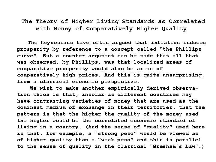 The Theory of Higher Living Standards as Correlated with Money of Comparatively Higher Quality