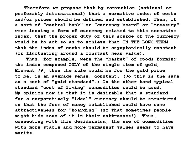 Therefore we propose that by convention (national or preferably international) that a normative index