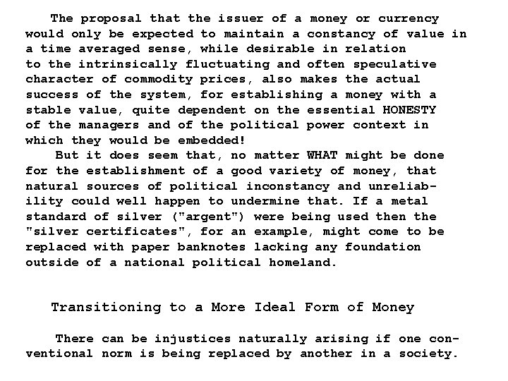 The proposal that the issuer of a money or currency would only be expected