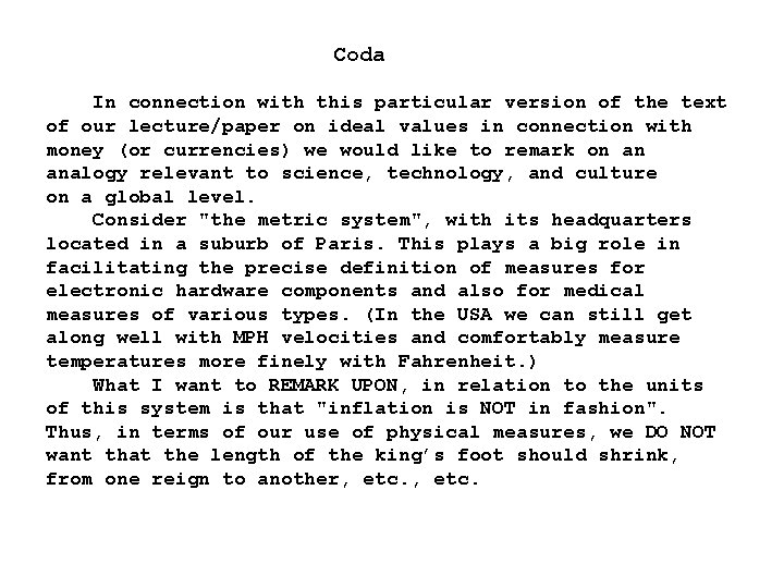 Coda In connection with this particular version of the text of our lecture/paper on