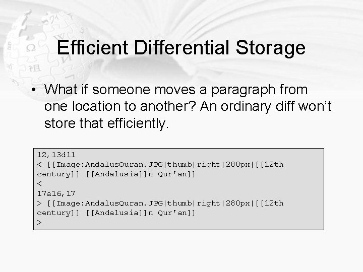 Efficient Differential Storage • What if someone moves a paragraph from one location to Efficient Differential Storage • What if someone moves a paragraph from one location to