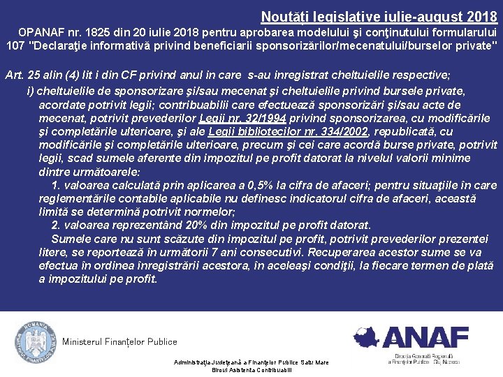 Noutăți legislative iulie-august 2018 OPANAF nr. 1825 din 20 iulie 2018 pentru aprobarea modelului