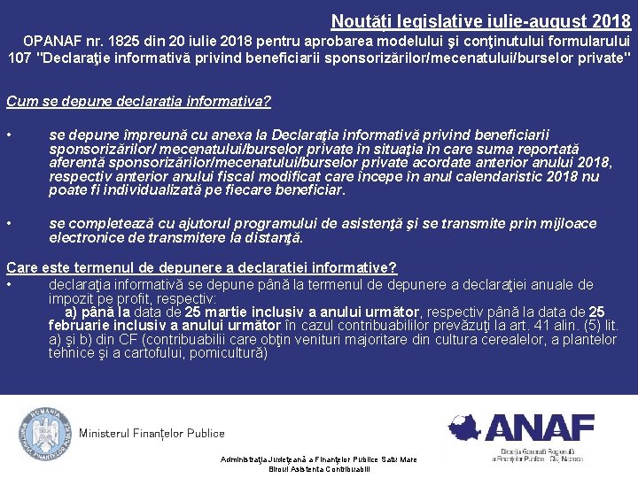 Noutăți legislative iulie-august 2018 OPANAF nr. 1825 din 20 iulie 2018 pentru aprobarea modelului