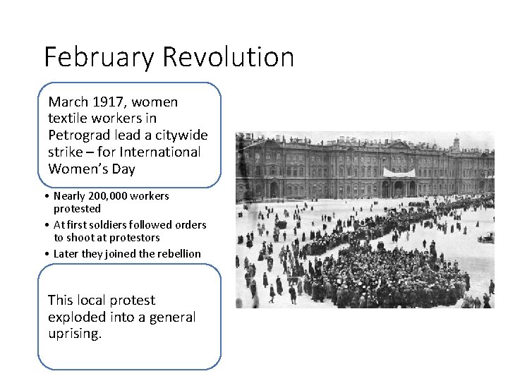 February Revolution March 1917, women textile workers in Petrograd lead a citywide strike –